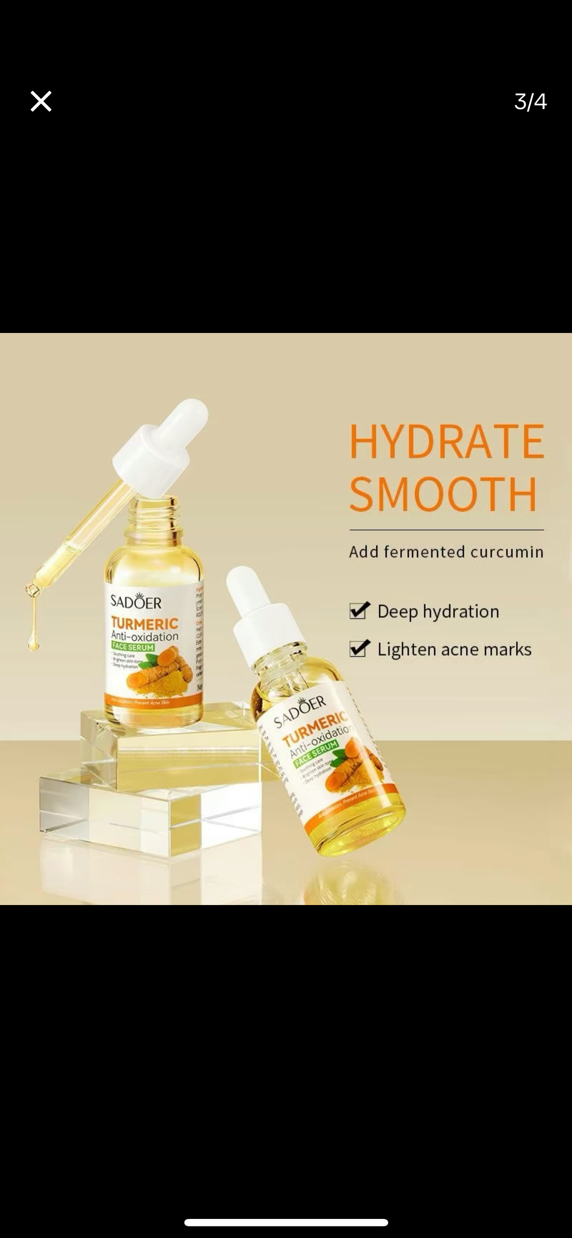 TURMERIC
Anti-oxidation
FACE SERUM
• Deep hydration
• Brighten skin tone
• Lighten acne marks